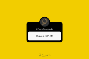 #PlazaResponde: O que é IGP-M?